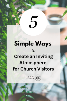 5 Simple Ways to Create an Inviting Atmosphere for Church Visitors