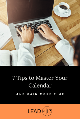 7 Tips to Master Your Calendar and Gain More Time